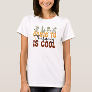 T-shirt Aller à la thérapie est cool