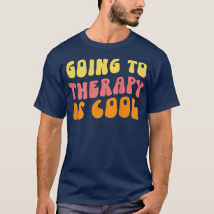 T-shirt Aller À La Thérapie Est Cool - Sensibilisation À L