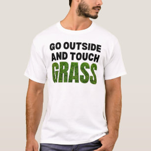 T-shirt ALLER À L'EXTÉRIEUR DE TOUCH GRASS Humour drôle