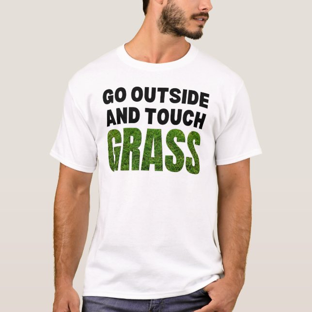 T-shirt ALLER À L'EXTÉRIEUR DE TOUCH GRASS Humour drôle (Devant)