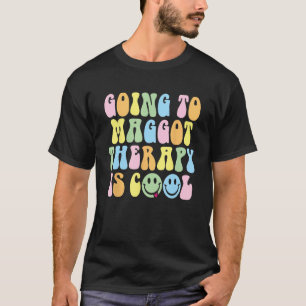 T-shirt Aller À Maggot Thérapie Est Cool Weird Satire Y2K