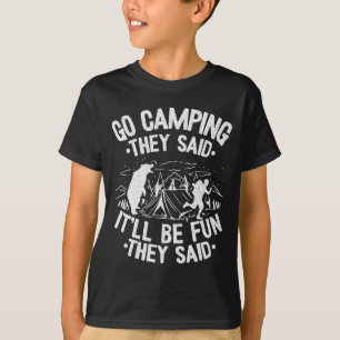T-shirt Aller camper ils ont dit que ce sera amusant blagu