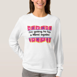 T-shirt Aller être un Mimi encore !