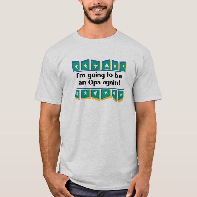 T-shirt Aller être un Opa encore ! (Devant)
