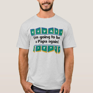 T-shirt Aller être un papa encore !
