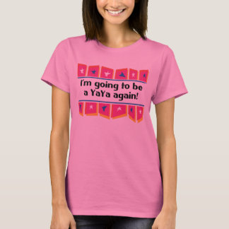 T-shirt Aller être un YaYa encore !