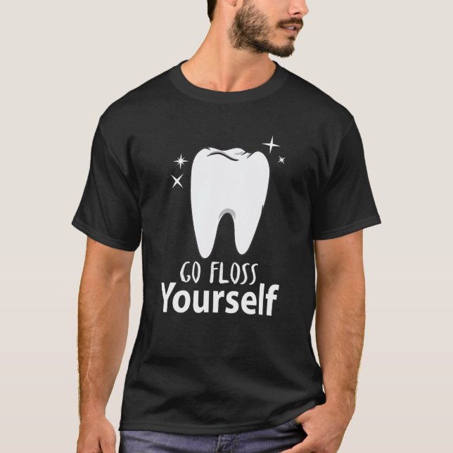 T-shirt Aller Floss Yself Dentist & Dental Assistant (Devant)