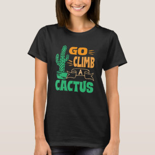 T-shirt Aller Grimper Un Cactus Plante Succulent Cactus Du