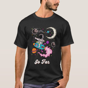 T-shirt Aller loin au-delà Astronaut Space Adventure Uni