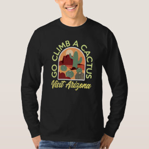 T-shirt Aller Monter Un Cactus Visiter Arizona