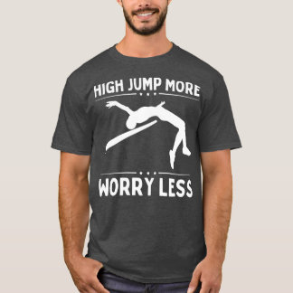 T-shirt Aller plus inquiet moins