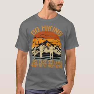 T-shirt Aller Randonnée Pire Scénario Coque Vous Devez Man