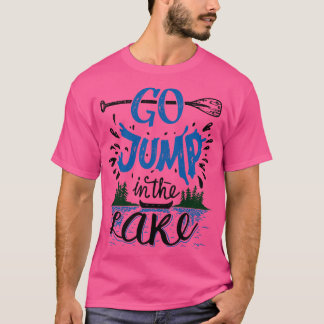 T-shirt Aller Sauter Dans Le Lac