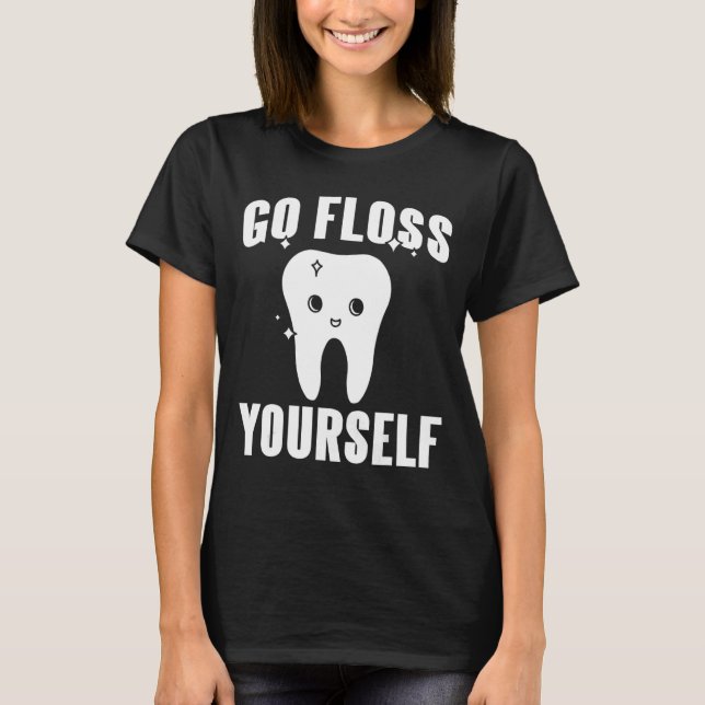 T-shirt Aller vous-même mignon dentiste présent (Devant)