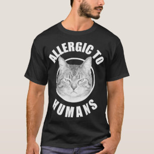 T-shirt Allergic Cats Shirt Allergic To Humans Cats Funny
