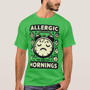 T-SHIRT ALLERGIQUE AU MATIN
