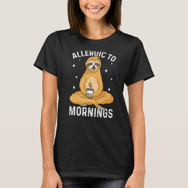 T-shirt Allergique Aux Matins Sloth Costume Sloth (Devant)