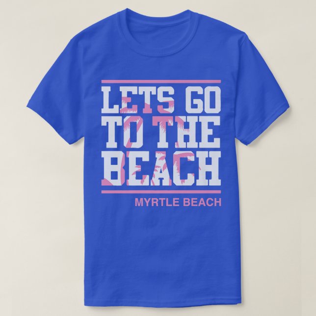 T-shirt Allez À La Plage Myrtle Beach South Carolina 2 (Design devant)