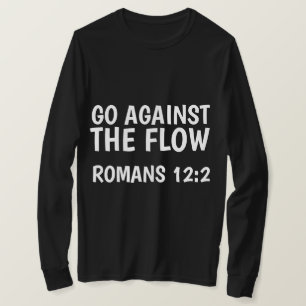 T-shirt ALLEZ À L'ENCONTRE l'ÉCOULEMENT, les Romains 12,