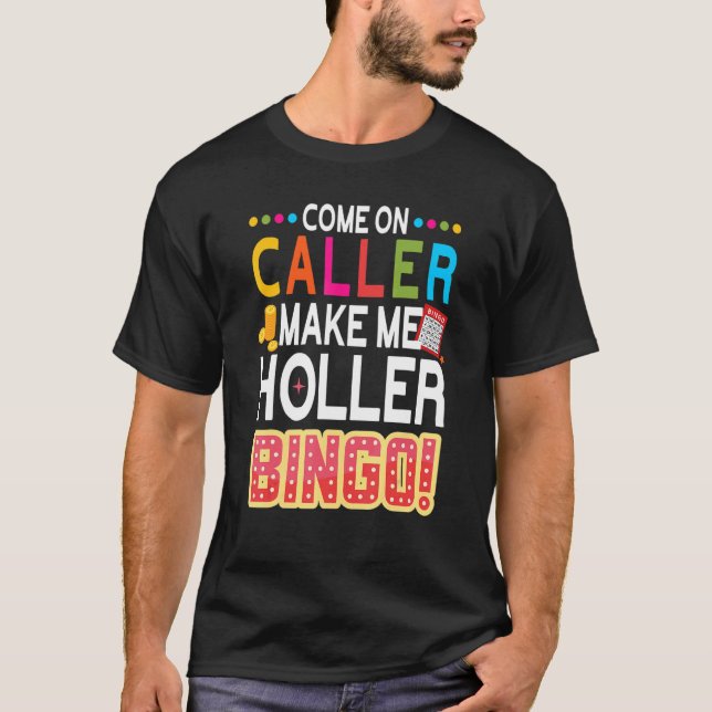 T-shirt Allez, Appelez-Moi Holler Bingo Lucky Bingo (Devant)