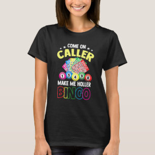 T-shirt Allez, appelle-moi Holler Bingo