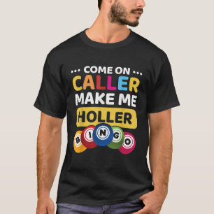 T-shirt Allez Caller Me Faire Holler Funny Bingo Jeu Love
