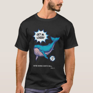 T-shirt Allez les perdants, nous faisons la volonté de Die