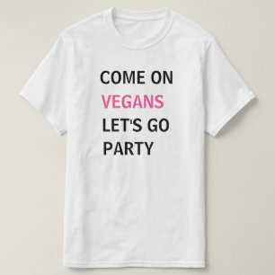 T-shirt Allez les végétaliens allons faire la fête