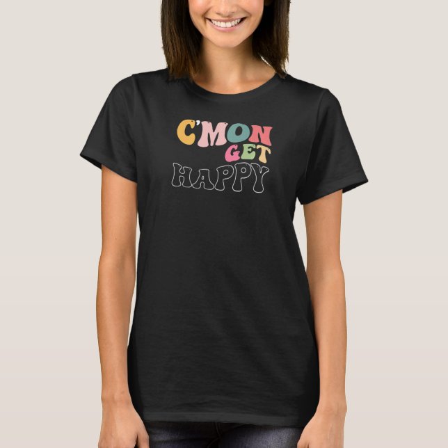 T-shirt Allez, soyez heureux d'encourager un message posit (Devant)