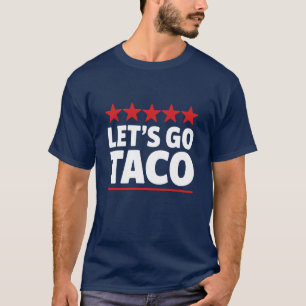 T-shirt Allez Taco Trump mème