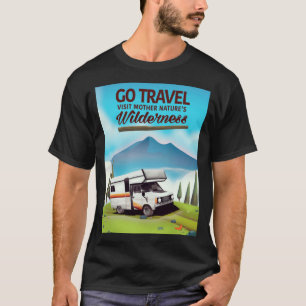 T-shirt Allez Voyager, Visitez la nature sauvage de mère e