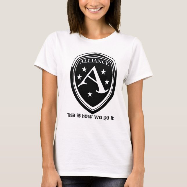 T-shirt Alliance ceci est comment nous le faisons (Devant)