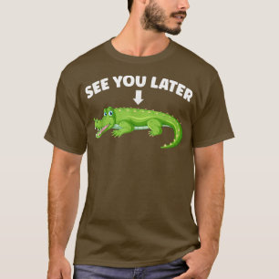 T-shirt Alligator Des Enfants Crocodile Vous Voir Plus Tar