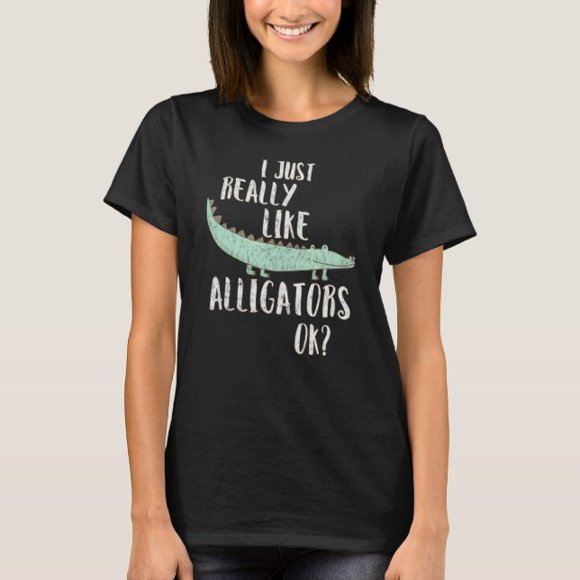 T-shirt Alligator J'Aime Vraiment Les Alligators Ok (Devant)