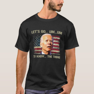 T-shirt Allons Biden Brandon Vous Connaissez La Chose Poli