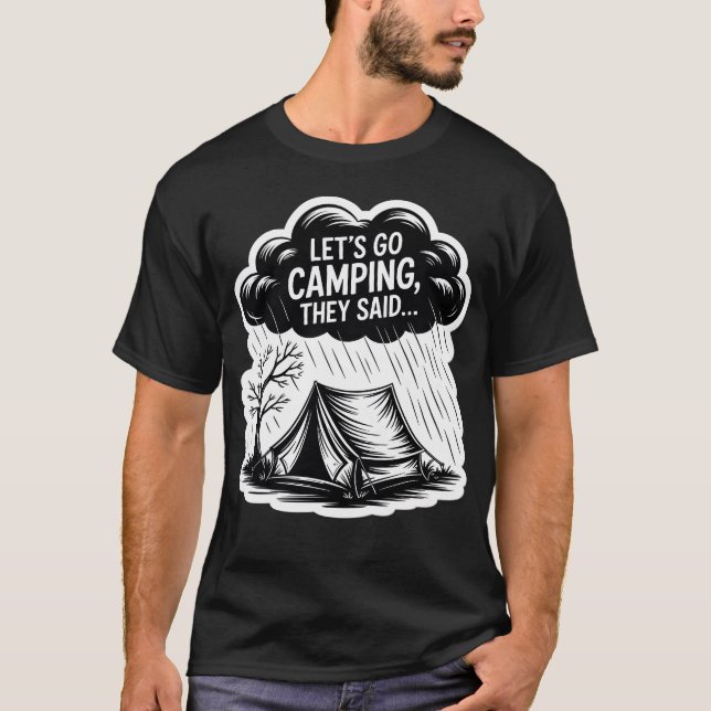 T-shirt Allons camper, ils ont dit drôle de garçon de camp (Devant)