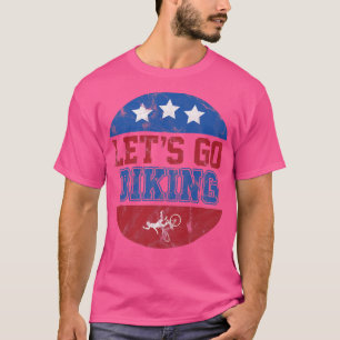 T-shirt Allons faire du vélo - Sarcastic Biker Lover 729