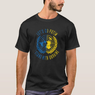 T-shirt Allons Foutine, Je Suis Avec L'Ukraine, Nations Un