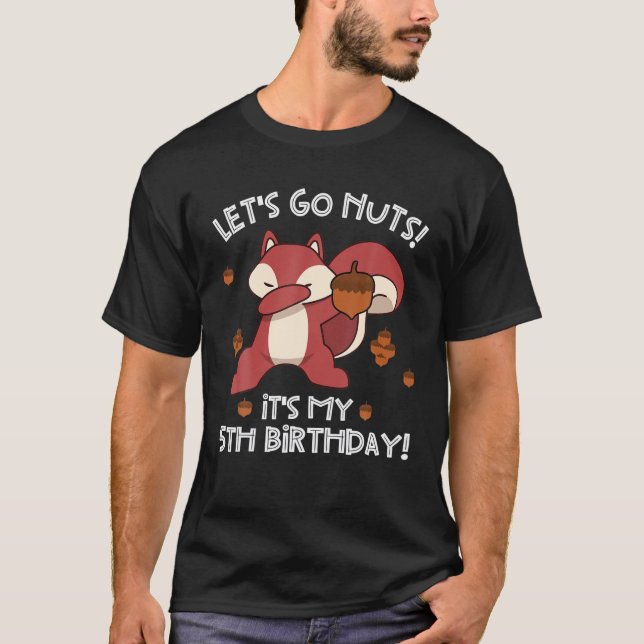 T-shirt Allons Nuts Funny 5E Anniversaire Dabbing Écureuil (Devant)