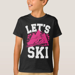 T-shirt Allons Skier Fille Humour Sports D'hiver Et Neige