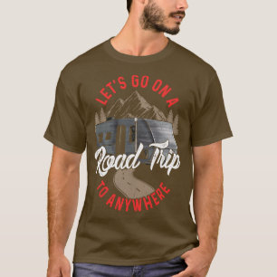 T-shirt Allons Sur Une Route Pour Nulle Part