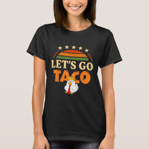 T-shirt Allons Taco Chemise Poulet Taco Pour Hommes Et Fem