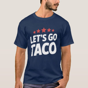 T-shirt Allons Taco Drôle Mème Trump