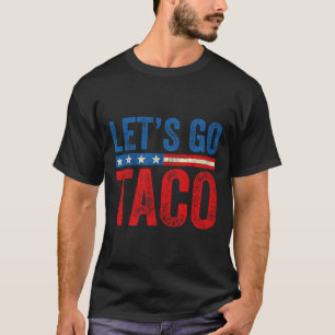 T-shirt Allons Taco Drôle Trump Toujours Abandonne 3