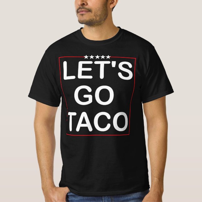 T-shirt Allons Taco Trump (Devant)