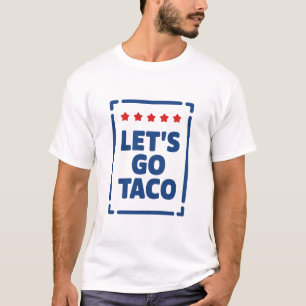 T-shirt Allons Taco - Trump Fait Toujours Marche Arrière M