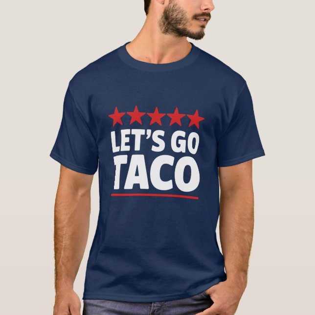 T-shirt Allons Tacos Trump Mème (Devant)