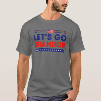 T-shirt Allons voir Brandon Patriotic Funny Sarcast politi