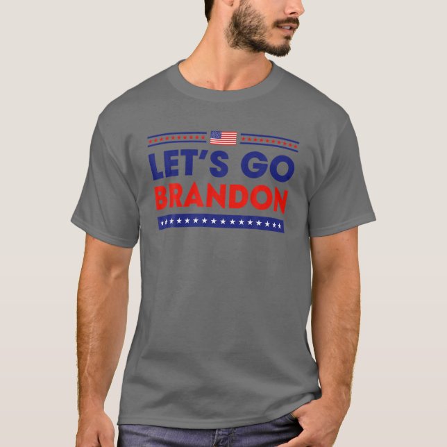 T-shirt Allons voir Brandon Patriotic Funny Sarcast politi (Devant)