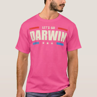 T-shirt Allons-y Darwin Citation sarcastique Drapeau améri